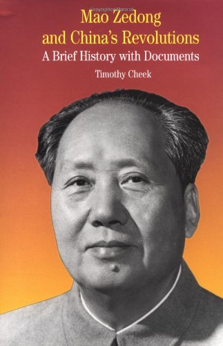 Beispielbild fr Mao Zedong and China's Revolutions: A Brief History With Documents (The Bedford Series in History and Culture) zum Verkauf von More Than Words