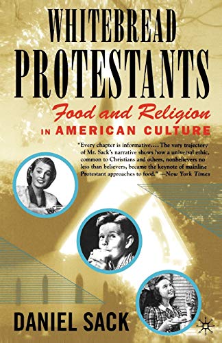 Beispielbild fr Whitebread Protestants: Food and Religion in American Culture zum Verkauf von Ergodebooks