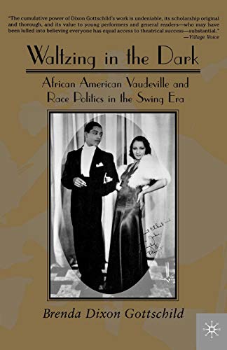 Stock image for Waltzing in the Dark: African American Vaudeville and Race Politics in the Swing Era for sale by Chiron Media