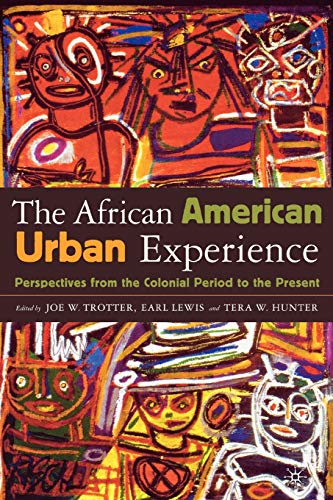 Stock image for African American Urban Experience: Perspectives from the Colonial Period to the Present for sale by Ria Christie Collections