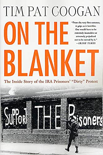 Stock image for On the Blanket : The Inside Story of the IRA Prisoners' Dirty Protest for sale by Better World Books