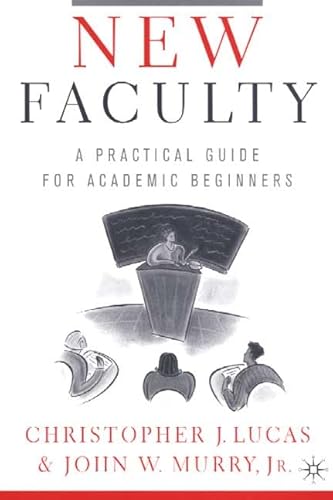Beispielbild fr New Faculty : A Practical Guide for Academic Beginners zum Verkauf von Better World Books