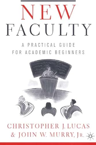 Stock image for New Faculty : A Practical Guide for Academic Beginners for sale by Better World Books