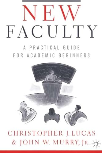 9780312295370: New Faculty: A Practical Guide for Academic Beginners