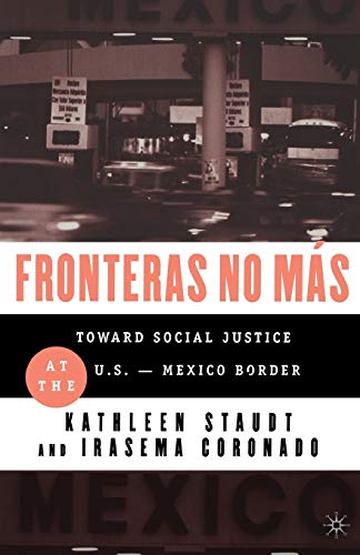 Stock image for Fronteras No Mas: Toward Social Justice at the Us Mexican Border for sale by ThriftBooks-Atlanta