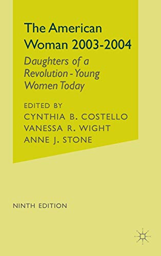 Beispielbild fr The American Woman 2003-2004: Daughters of a Revolution - Young Women Today zum Verkauf von Ergodebooks