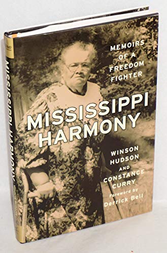 Mississippi Harmony: Memoirs of a Freedom Fighter (9780312295530) by Hudson, Winson; Curry, Constance