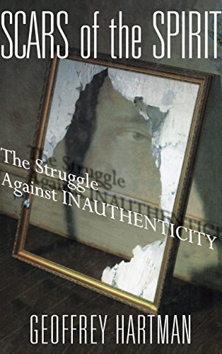 Stock image for Scars of the Spirit : The Struggle Against Inauthenticity for sale by Better World Books