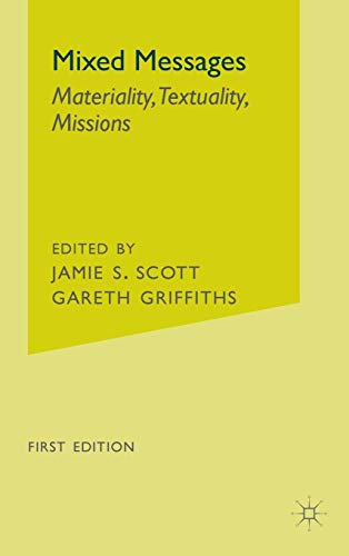 9780312295769: Mixed Messages: Materiality, Textuality, Missions