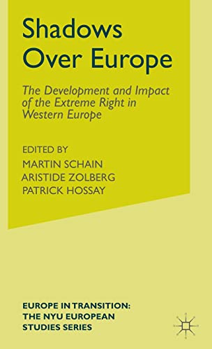 Stock image for Shadows Over Europe: The Development and Impact of the Extreme Right in Western Europe for sale by Anybook.com