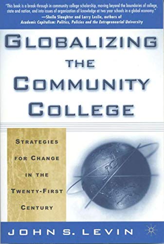 Stock image for Globalizing the Community College: Strategies for Change in the Twenty-First Century for sale by BooksRun