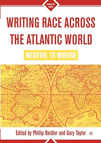 Beispielbild fr Writing Race Across the Atlantic World : Medieval to Modern zum Verkauf von Better World Books Ltd