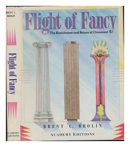 Imagen de archivo de Flight of Fancy: The Banishment and Return of Ornament a la venta por Hennessey + Ingalls