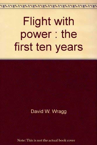 Stock image for Flight with power: The first ten years for sale by R Bookmark