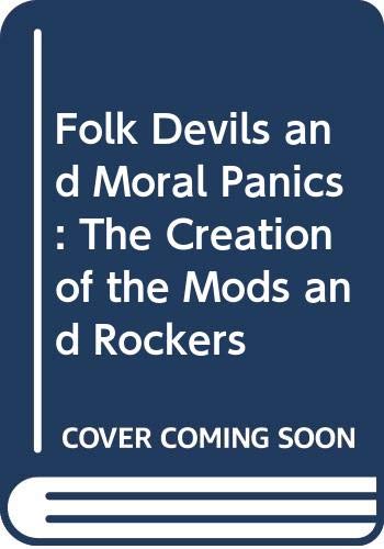 Folk Devils and Moral Panics: The Creation of the Mods and Rockers (9780312296995) by Cohen, Stanley
