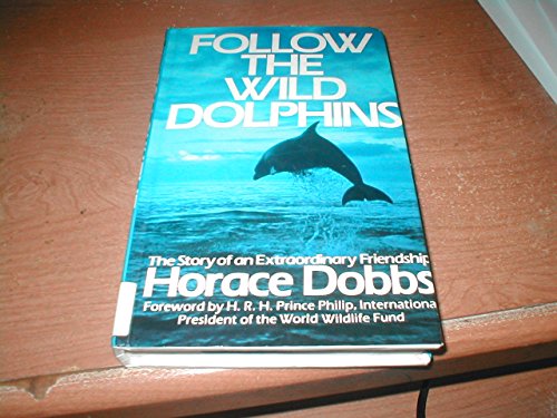 9780312297527: Follow the Wild Dolphins
