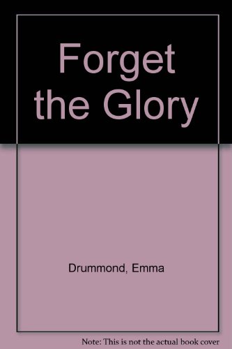 Stock image for Forget the Glory for sale by Better World Books
