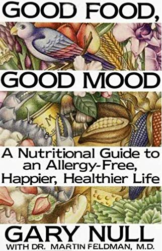 9780312299989: Good Food, Good Mood: How to Eat Right to Feel Right