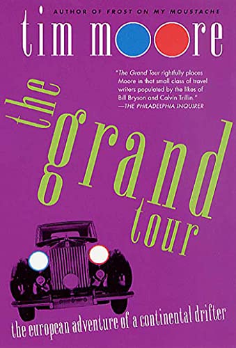 Beispielbild fr The Grand Tour : The European Adventure of a Continental Drifter zum Verkauf von Better World Books