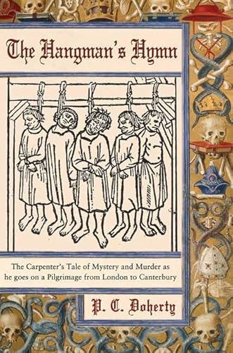 9780312300906: The Hangman's Hymn: The Carpenter's Tale of Mystery and Murder as he goes on a Pilgrimage from London to Canterbury