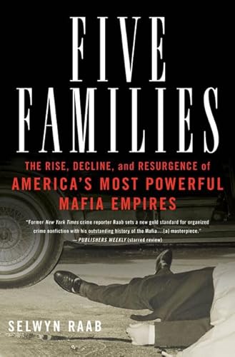 Imagen de archivo de Five Families : The Rise, Decline, and Resurgence of America's Most Powerful Mafia Empires a la venta por Better World Books