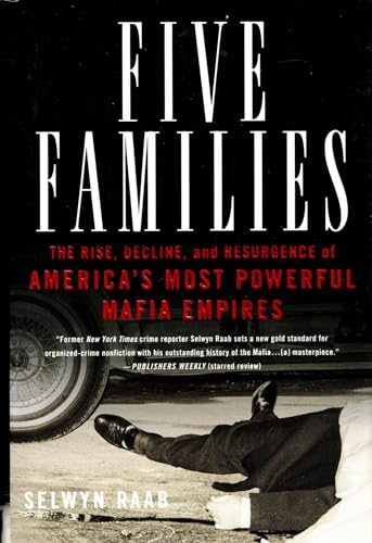 Stock image for Five Families: The Rise, Decline, and Resurgence of America's Most Powerful Mafia Empires for sale by SecondSale