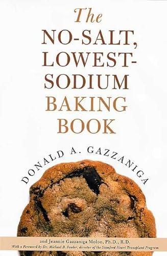 Stock image for The No-Salt, Lowest-Sodium Baking Book for sale by Books of the Smoky Mountains
