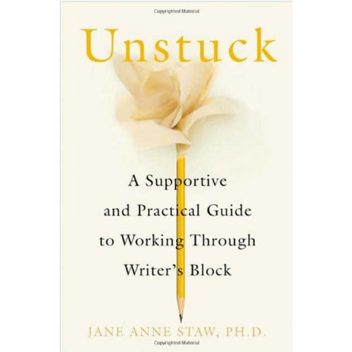 Beispielbild fr Unstuck: A Supportive and Practical Guide to Working Through Writer's Block zum Verkauf von Once Upon A Time Books