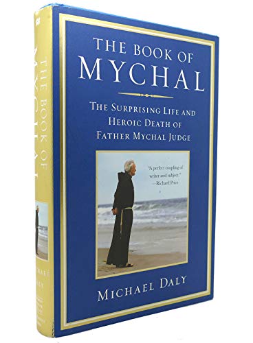 Imagen de archivo de The Book of Mychal: The Surprising Life and Heroic Death of Father Mychal Judge a la venta por Pieuler Store