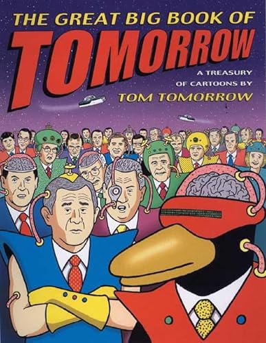 Imagen de archivo de The Great Big Book of Tomorrow : A Treasury of Cartoons a la venta por Better World Books