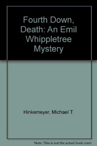 Stock image for Fourth Down, Death : An Emil Whippletree Mystery for sale by Better World Books