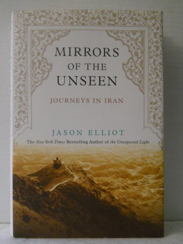 9780312301910: Mirrors of the Unseen: Journeys in Iran [Idioma Ingls]