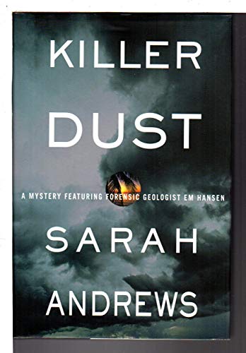 Stock image for Killer Dust: A Mystery Featuring Forensic Geologist Em Hansen for sale by Books of the Smoky Mountains