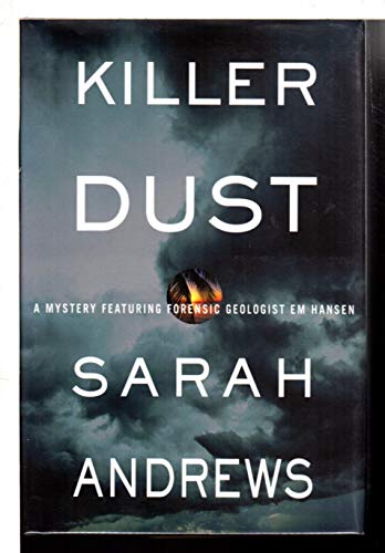 Killer Dust: A Mystery Featuring Forensic Geologist Em Hansen (9780312301965) by Andrews, Sarah