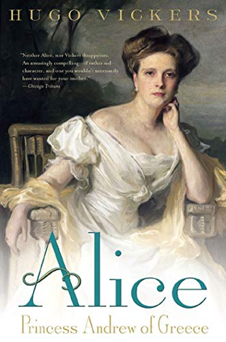 Imagen de archivo de Alice: Princess Andrew of Greece a la venta por Gulf Coast Books