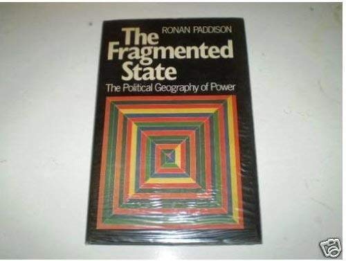 Beispielbild fr THE FRAGMENTED STATE, THE POLITICAL GEOGRAPHY OF POWER zum Verkauf von Larry W Price Books