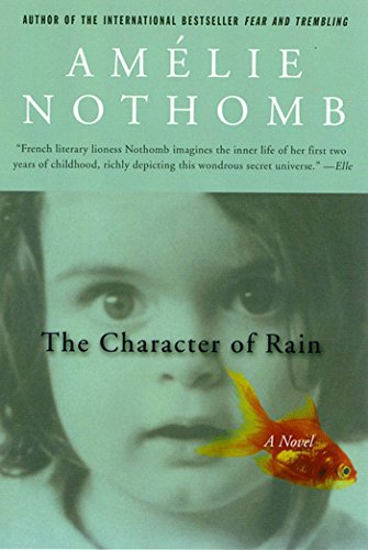 Beispielbild fr The Character of Rain: A Novel zum Verkauf von BooksRun