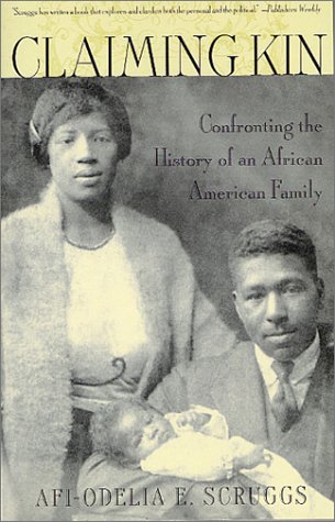 Stock image for Claiming Kin : Confronting the History of an African American Family for sale by Better World Books
