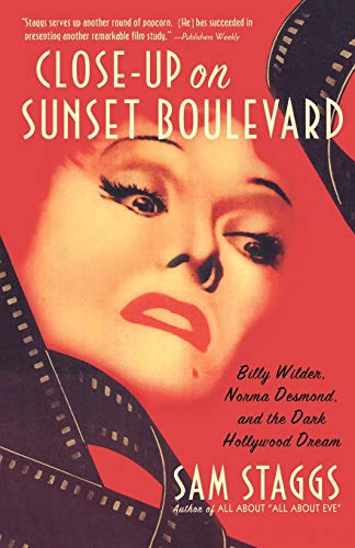 Beispielbild fr Close-up on Sunset Boulevard: Billy Wilder, Norma Desmond, and the Dark Hollywood Dream zum Verkauf von Wonder Book