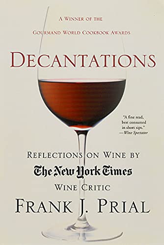 Stock image for Decantations: Reflections on Wine by The New York Times Wine Critic for sale by Wonder Book