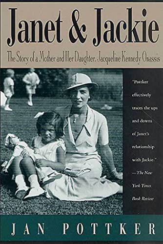 9780312302818: Janet and Jackie: The Story of a Mother and Her Daughter, Jacqueline Kennedy Onassis
