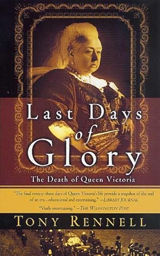 9780312302863: Last Days of Glory: The Death of Queen Victoria