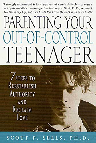 Imagen de archivo de Parenting Your Out-of-Control Teenager: 7 Steps to Reestablish Authority and Reclaim Love a la venta por Gulf Coast Books