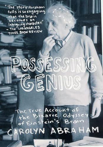 Stock image for Possessing Genius: The True Account of the Bizarre Odyssey of Einstein's Brain for sale by SecondSale