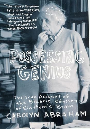 9780312303044: Possessing Genius: The True Account of the Bizarre Odyssey of Einstein's Brain
