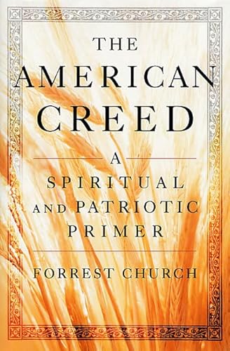 Beispielbild fr The American Creed: A Spiritual and Patriotic Primer zum Verkauf von SecondSale