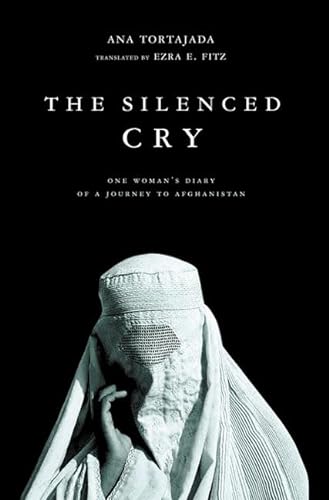 Imagen de archivo de The Silenced Cry : One Woman's Diary of a Journey to Afghanistan a la venta por Better World Books