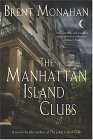 Stock image for The Manhattan Island Clubs for sale by Better World Books