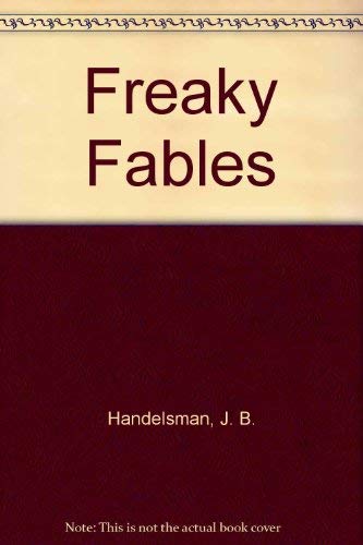 Freaky Fables (9780312303617) by J. B. Handelsman