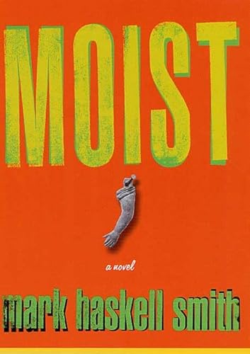 9780312303648: Moist